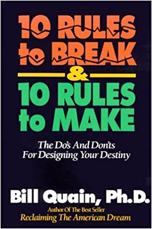 10 Rules to Break & 10 Rules to Make